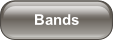 Bands.